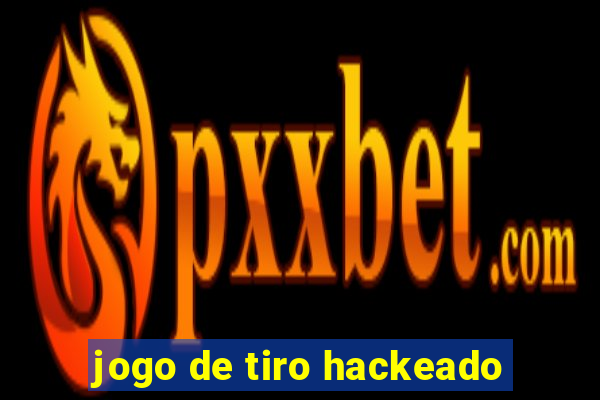 jogo de tiro hackeado